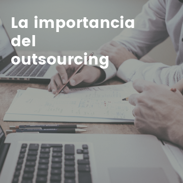 La importancia del Outsourcing