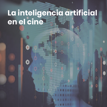 La inteligencia artificial en el cine