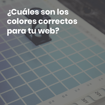¿Cuáles son los colores correctos para tu web?