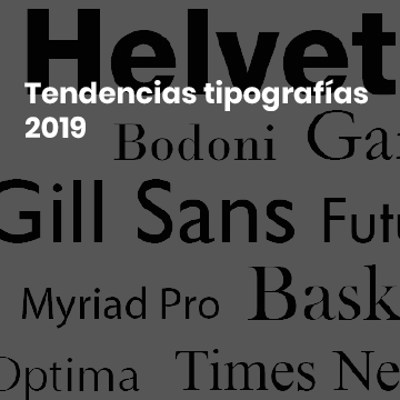 Tendencias en tipografías 2019